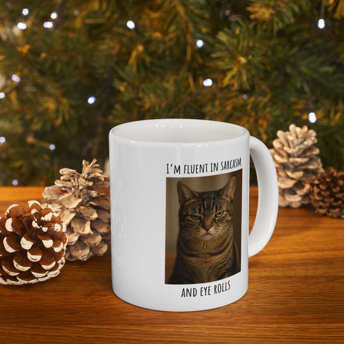 "I'm Fluent in Sarcasm and Eye Rolls" Ceramic Mug, (11oz, 15oz)