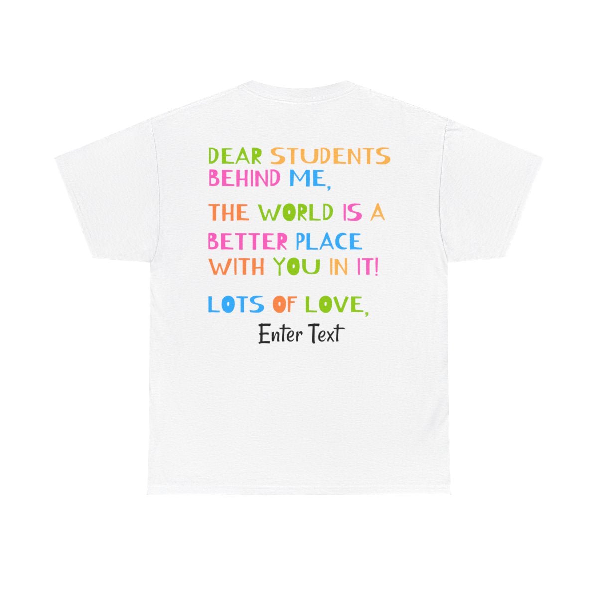 "Dear Students Behind Me" | Personalized Unisex Heavy Cotton Tee - RTS Gifts Emporium