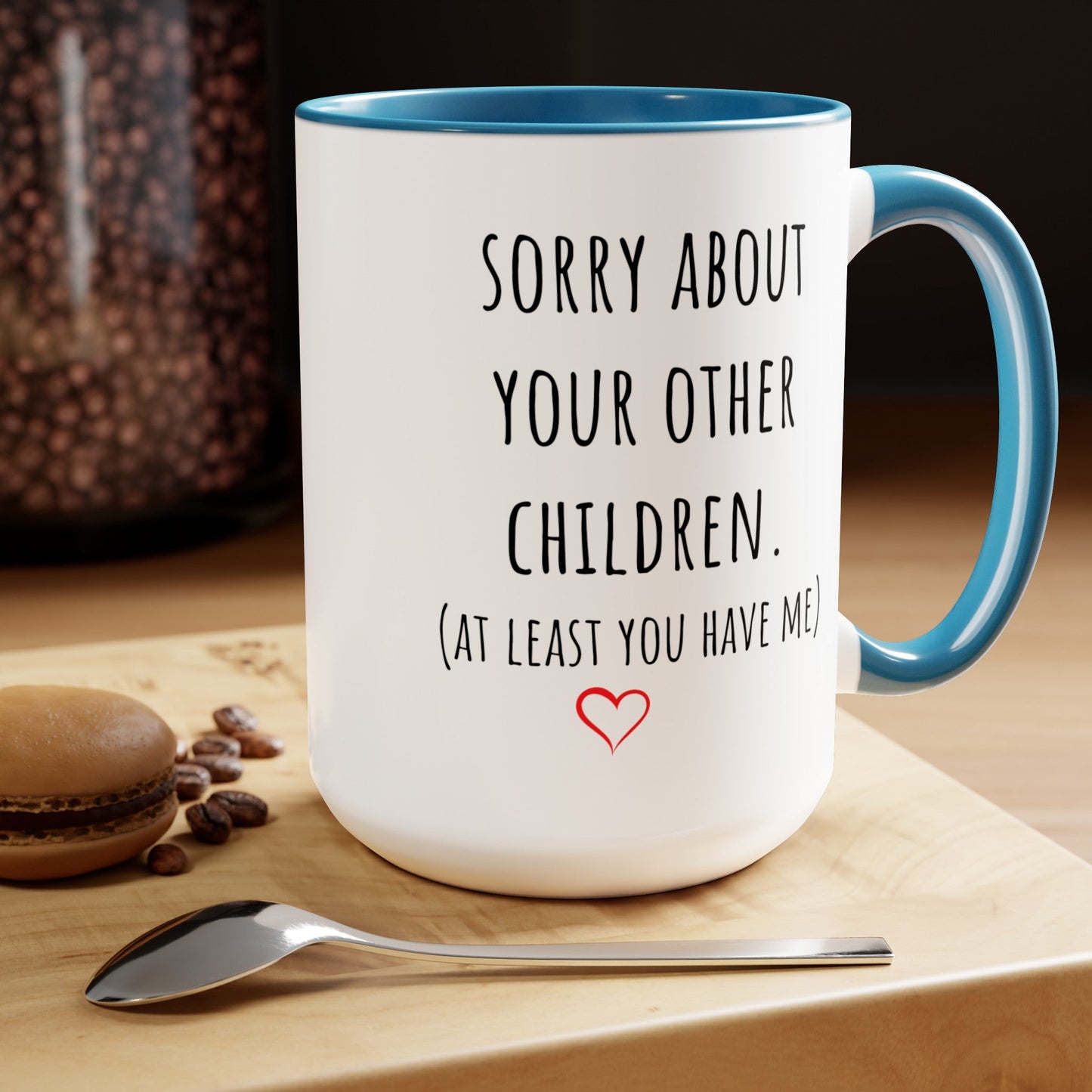 "Sorry About Your Other Children" | Personalized Two-Tone Coffee Mugs, 15oz - RTS Gifts Emporium