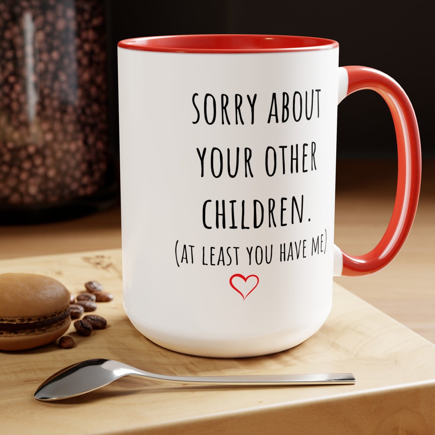 "Sorry About Your Other Children" | Personalized Two-Tone Coffee Mugs, 15oz - RTS Gifts Emporium