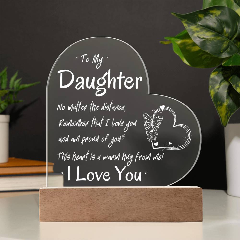 "To My Daughter, No Matter the Distance" | Heart Acrylic Plaque - RTS Gifts Emporium