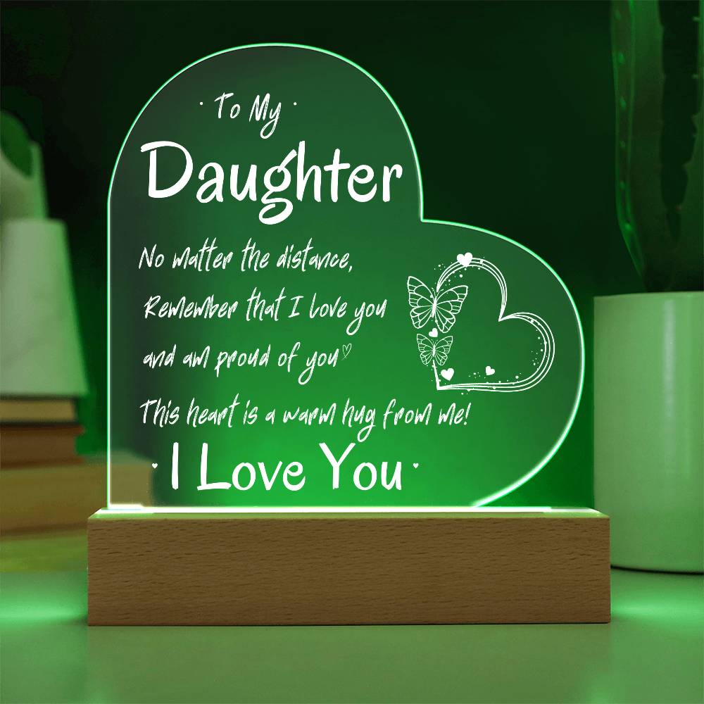 "To My Daughter, No Matter the Distance" | Heart Acrylic Plaque - RTS Gifts Emporium