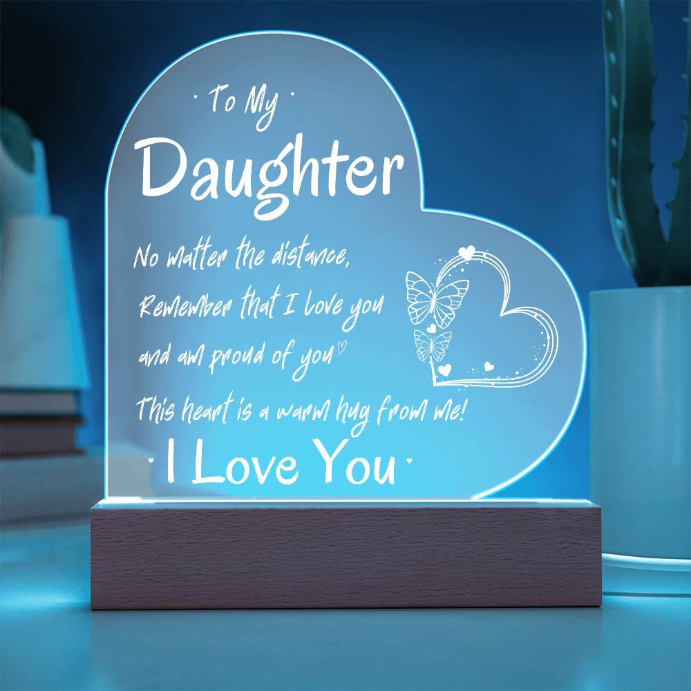 "To My Daughter, No Matter the Distance" | Heart Acrylic Plaque - RTS Gifts Emporium