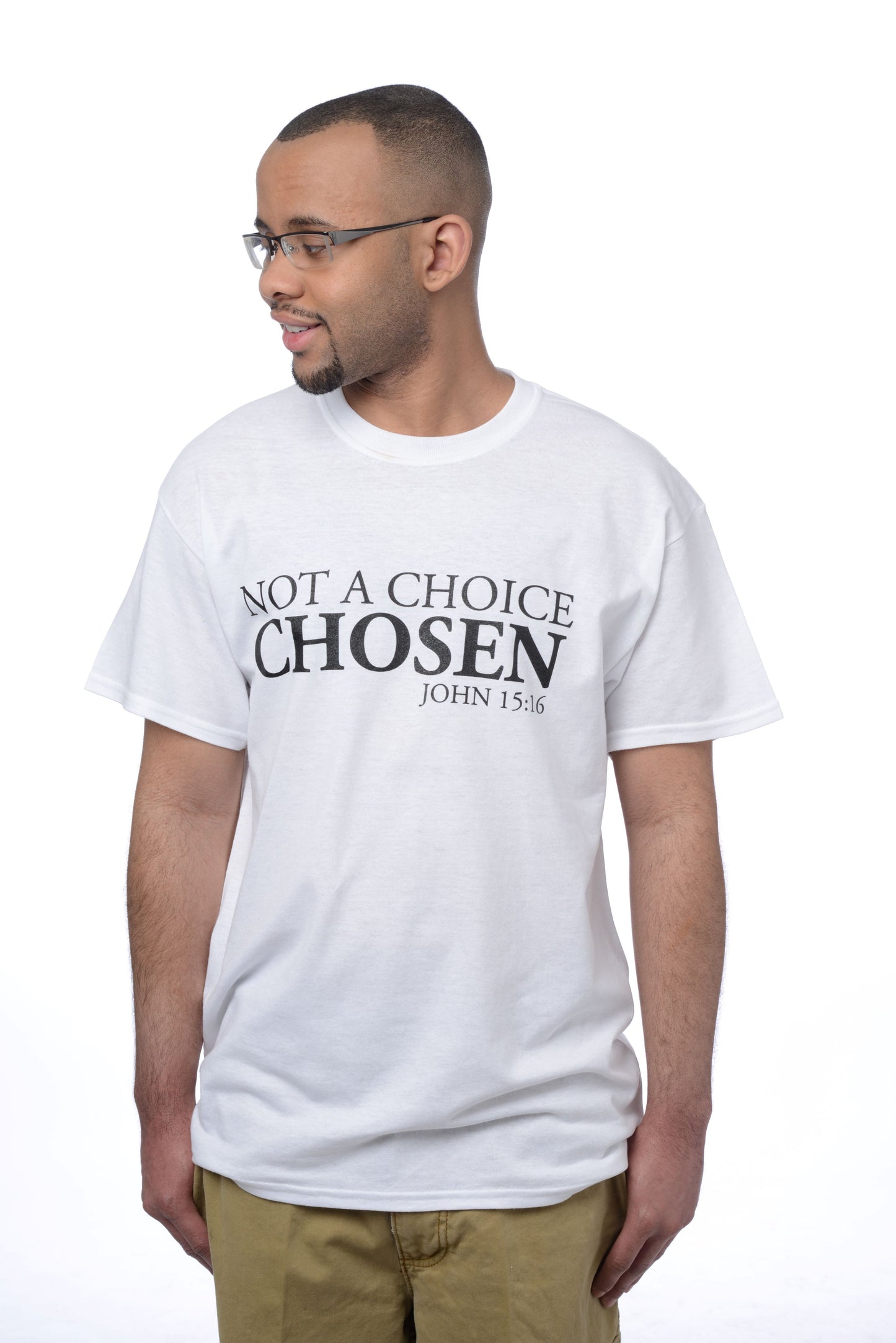 Not a Choice Chosen Inspirational T-Shirt - Unisex