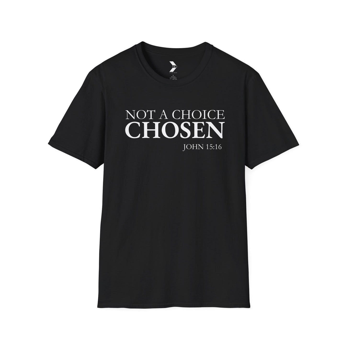 Not a Choice Chosen Inspirational T-Shirt - Unisex
