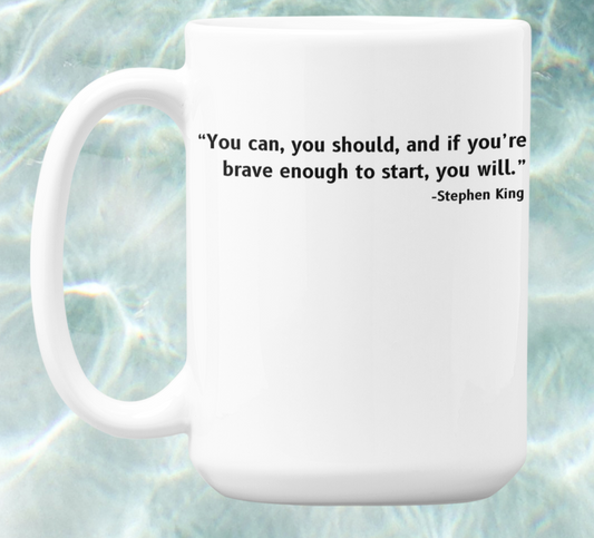 "You Can, You Should" | coffee mug 15oz