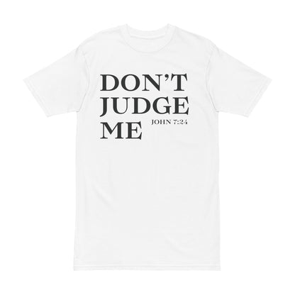 Men's Don’t Judge Me Inspirational T-Shirt