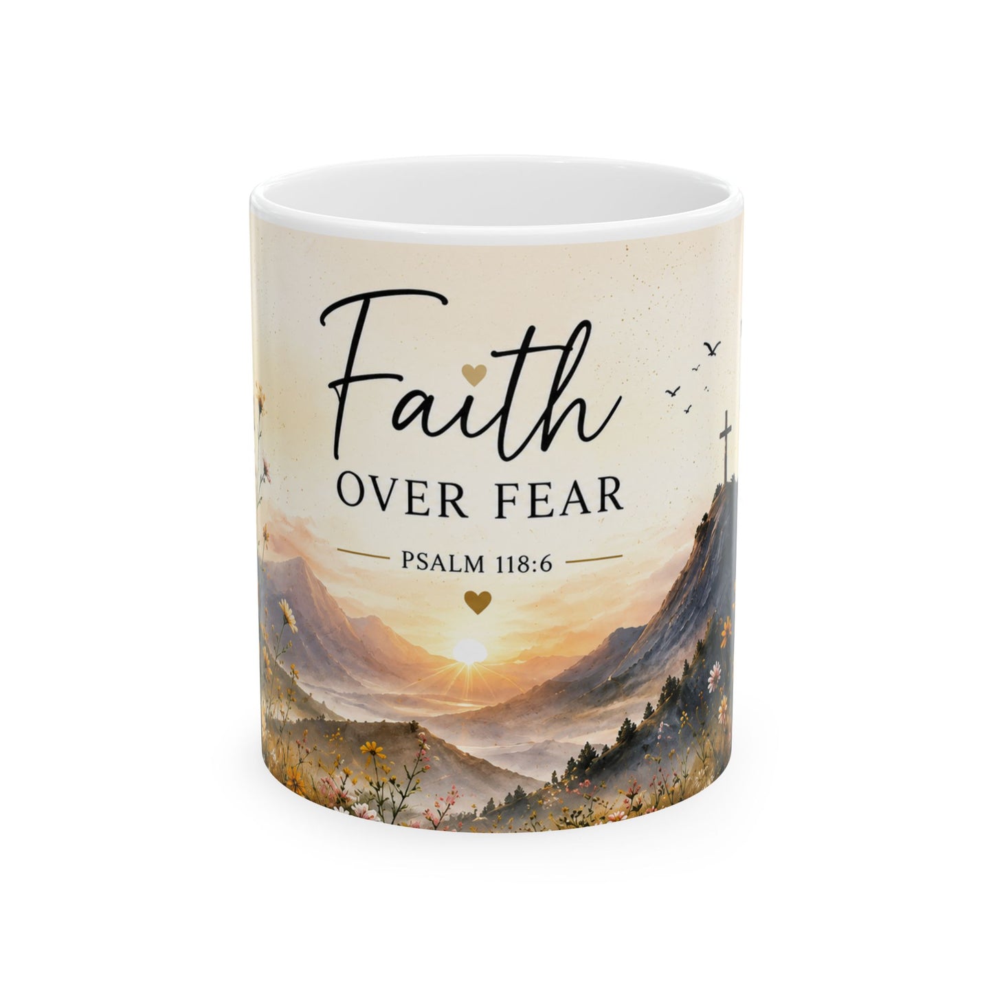 Faith Over Fear Ceramic Mug – Psalm 118:6 Inspirational Coffee Cup