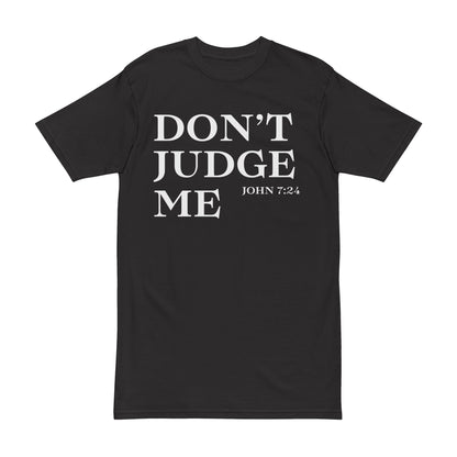 Men's Don’t Judge Me Inspirational T-Shirt