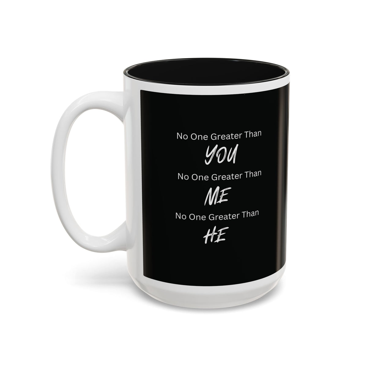 No One Greater Than Statement Mug (Black & White)