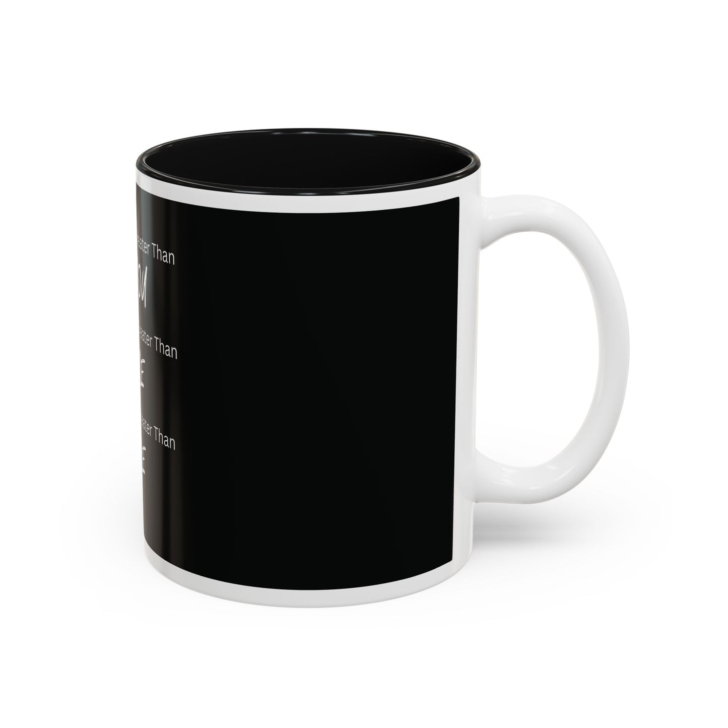 No One Greater Than Statement Mug (Black & White)