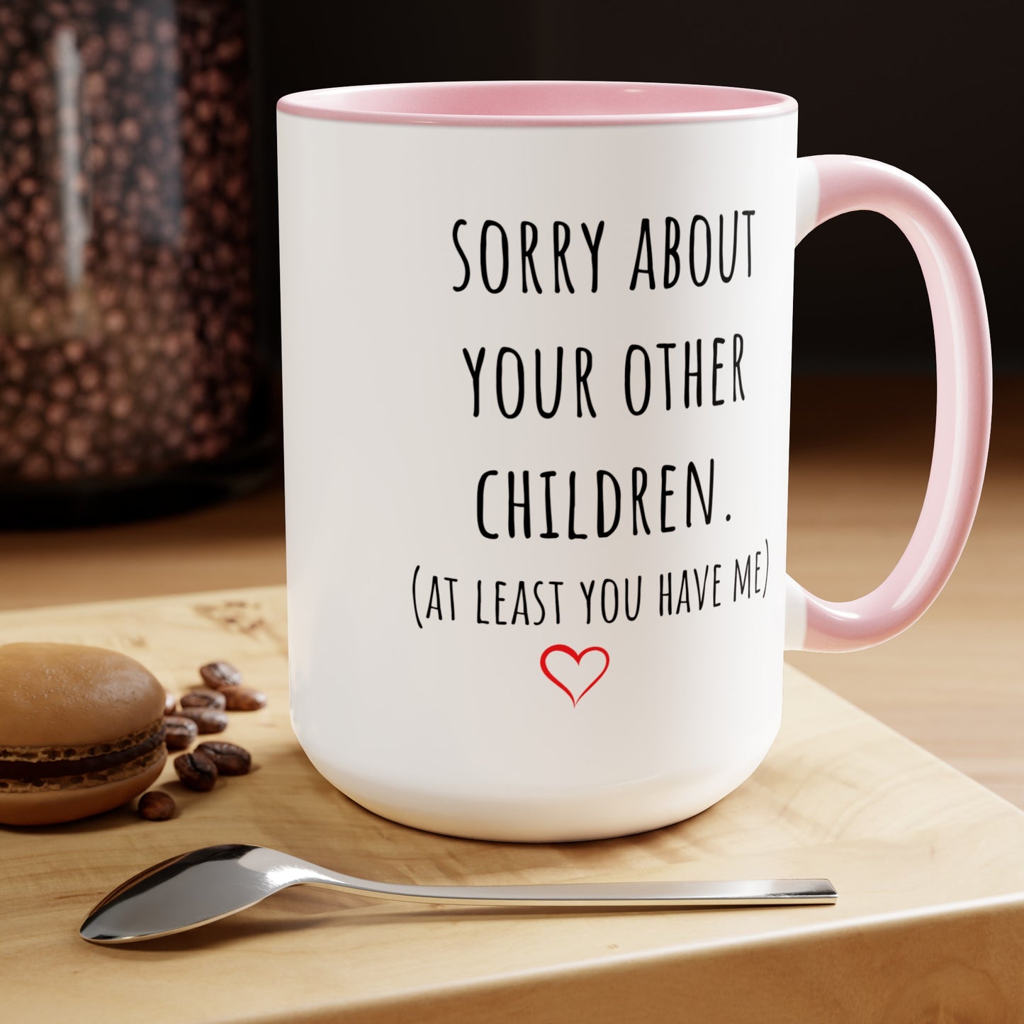 "Sorry About Your Other Children" | Personalized Two-Tone Coffee Mugs, 15oz