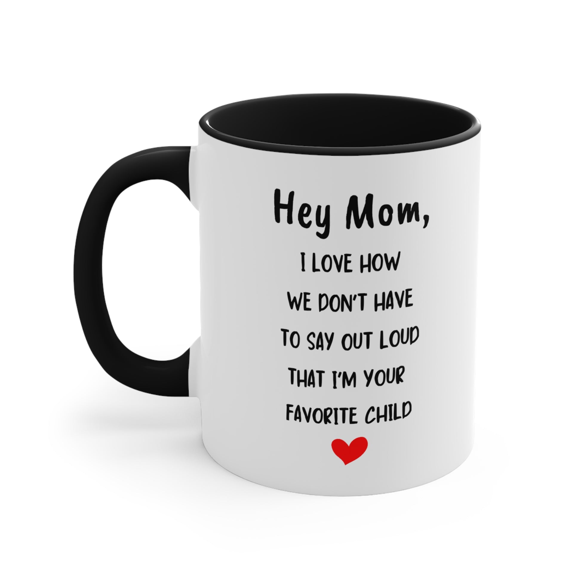 Hey Mom - Accent Coffee Mug, 11oz - RTS Gifts Emporium