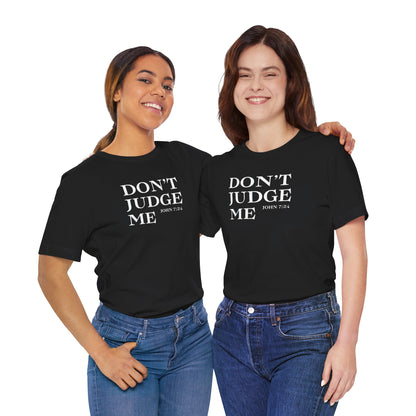 Women’s Don’t Judge Me Inspirational T-Shirt – Black