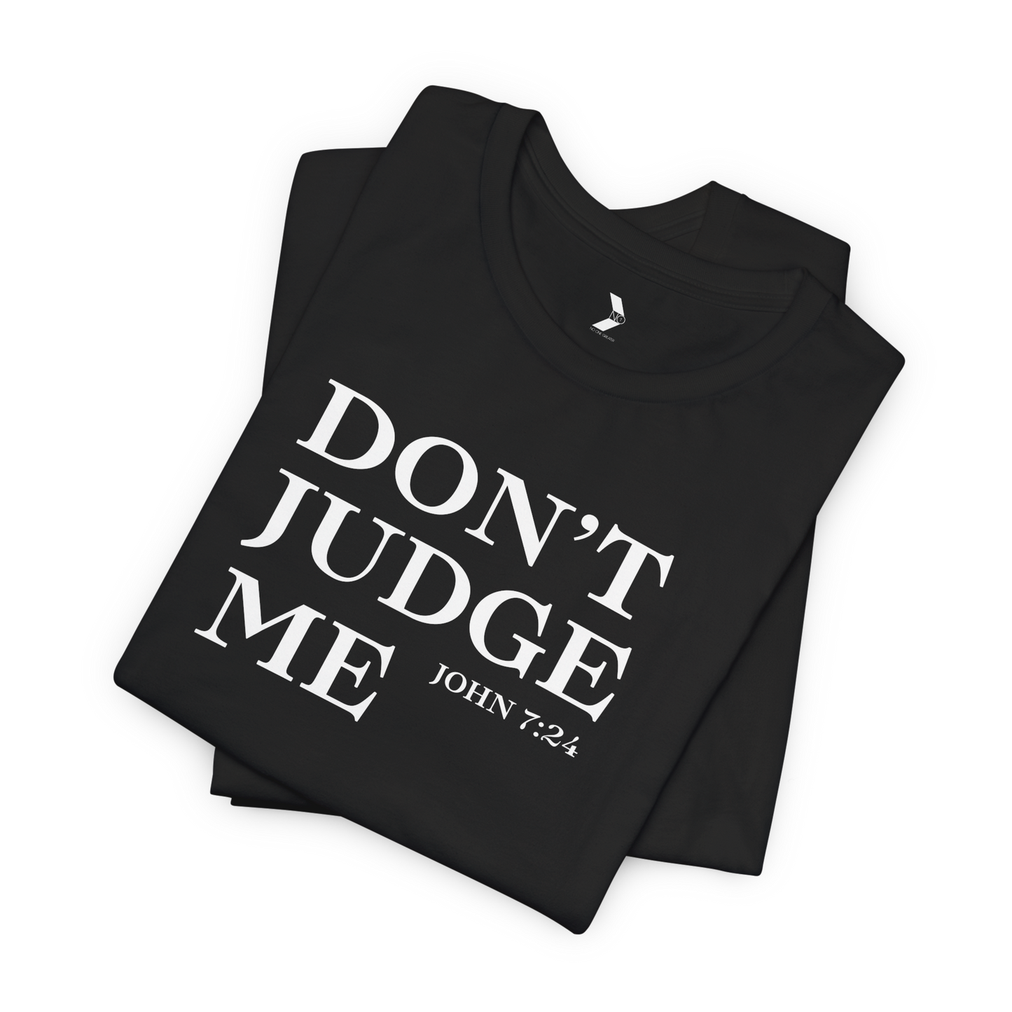 Women’s Don’t Judge Me Inspirational T-Shirt – Black