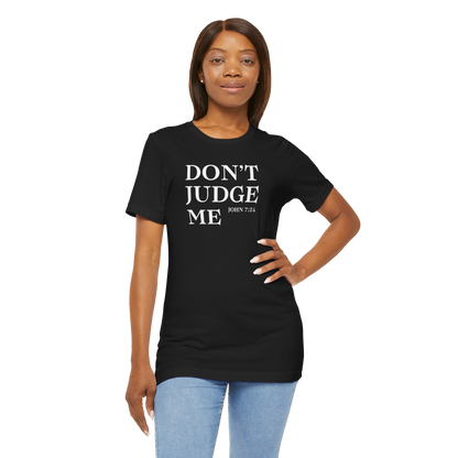 Women’s Don’t Judge Me Inspirational T-Shirt – Black