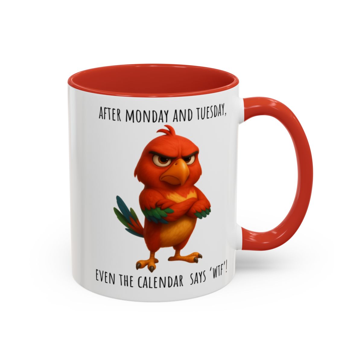 “Even the Calendar Says WTF” – Grumpy Bird Accent Coffee Mug (11, 15oz)