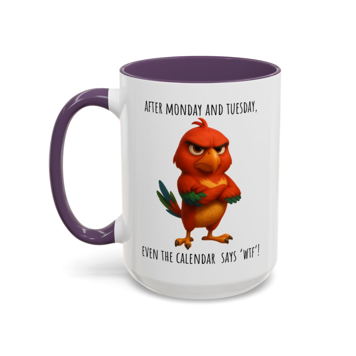 “Even the Calendar Says WTF” – Grumpy Bird Accent Coffee Mug (11, 15oz)