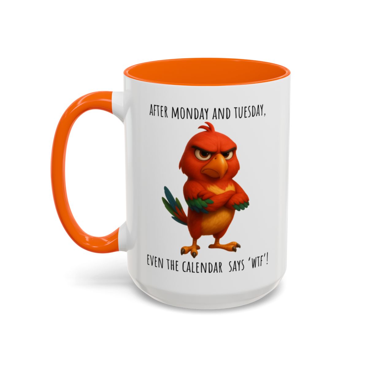 “Even the Calendar Says WTF” – Grumpy Bird Accent Coffee Mug (11, 15oz)