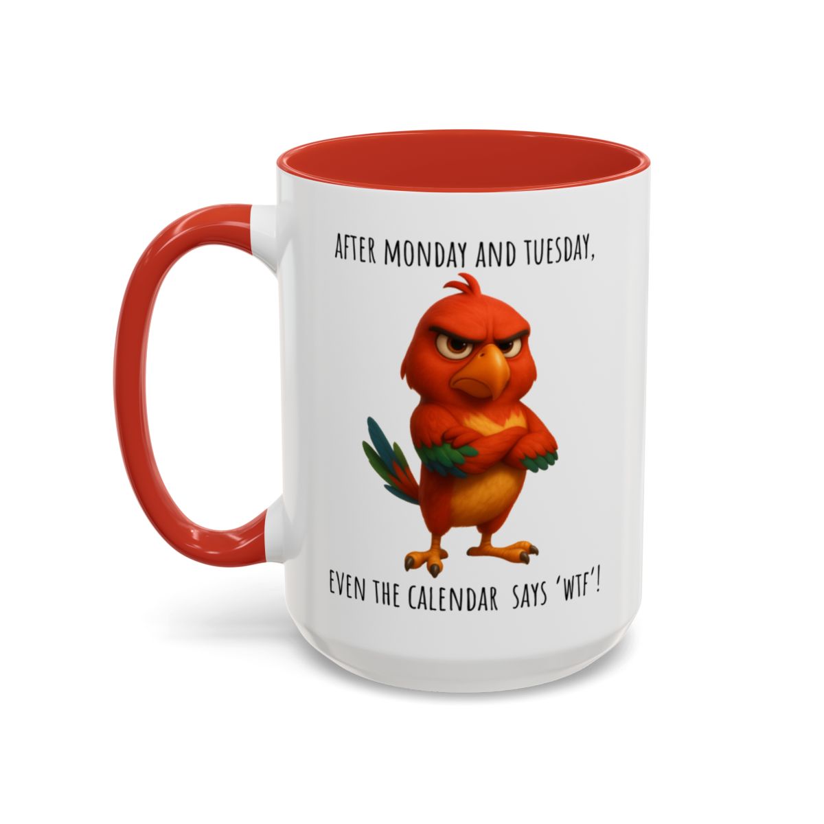 “Even the Calendar Says WTF” – Grumpy Bird Accent Coffee Mug (11, 15oz)