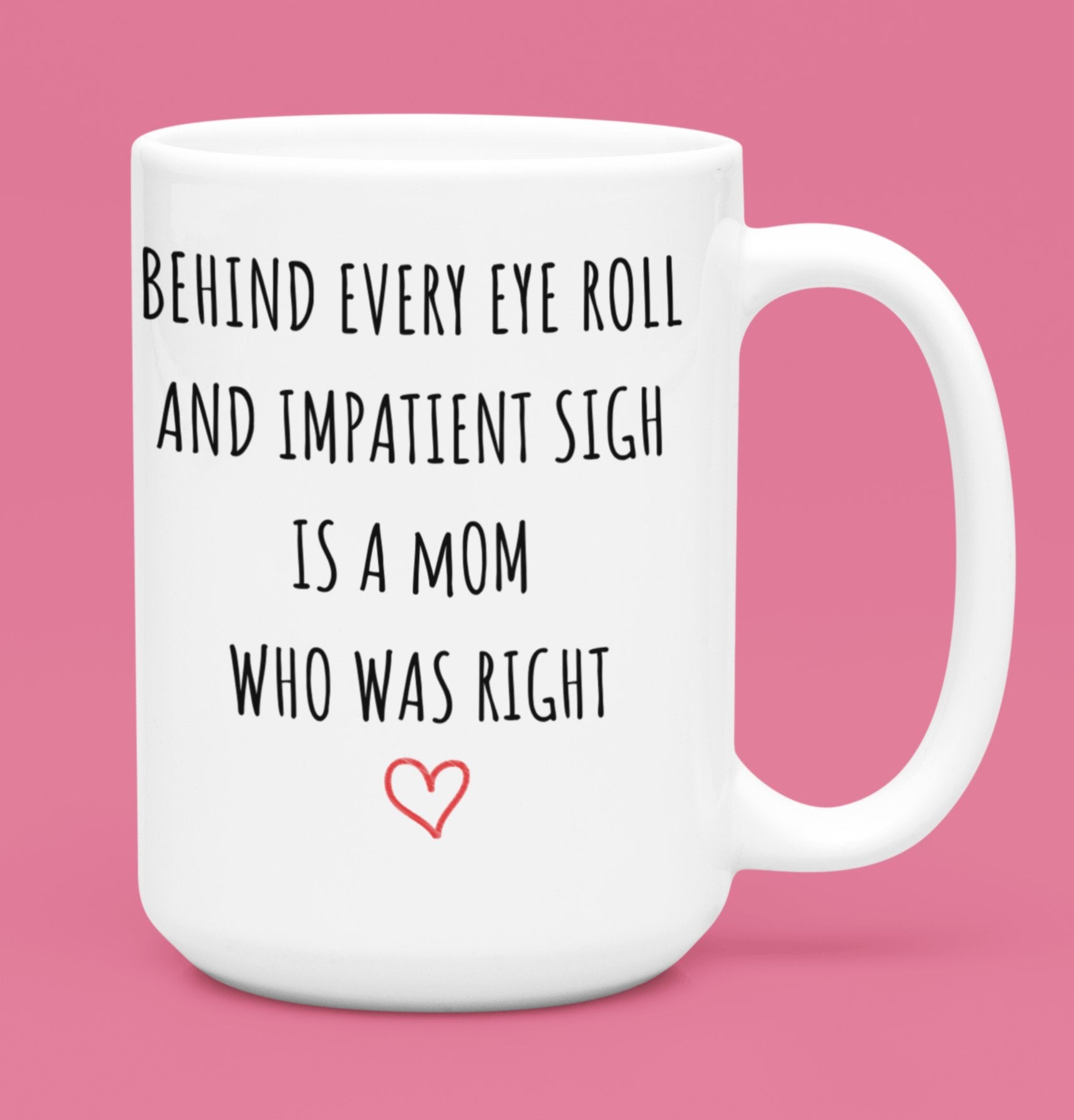 "Behind Every Eye Roll" Personalized Two - Tone Coffee Mug, 15oz - RTS Gifts Emporium