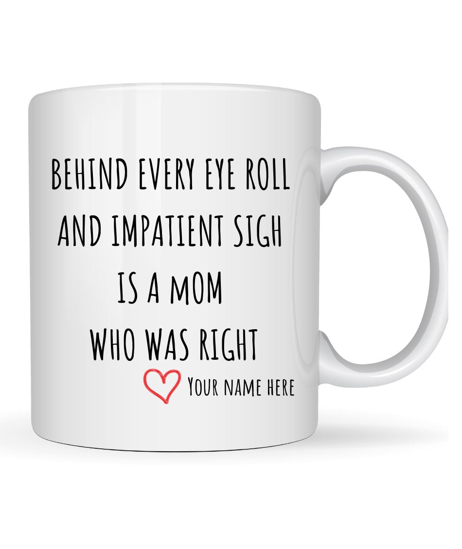 "Behind Every Eye Roll" Personalized Two - Tone Coffee Mug, 15oz - RTS Gifts Emporium