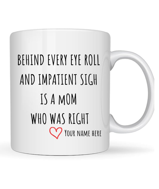 "Behind Every Eye Roll" Personalized Two - Tone Coffee Mug, 15oz - RTS Gifts Emporium