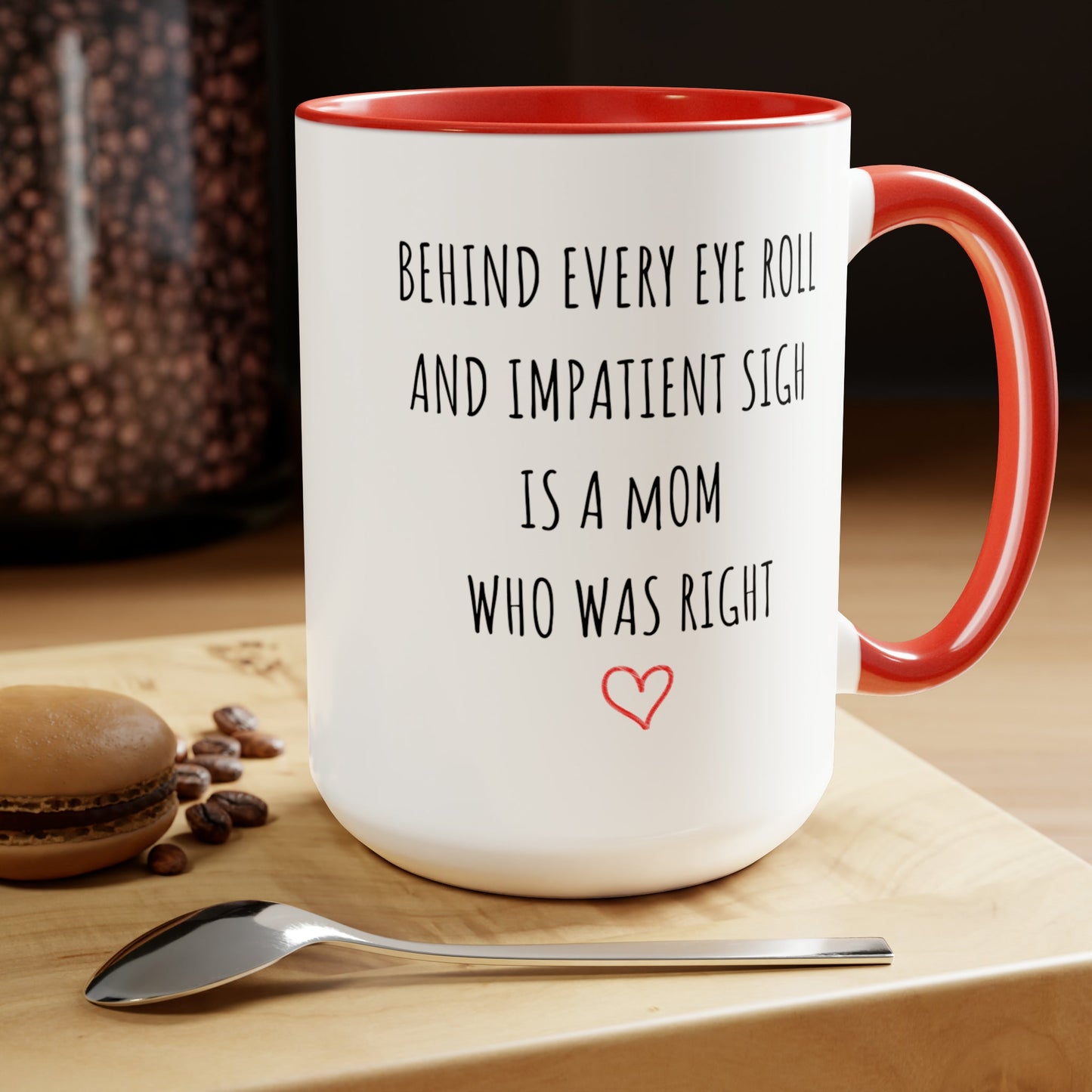 "Behind Every Eye Roll" Personalized Two - Tone Coffee Mug, 15oz - RTS Gifts Emporium