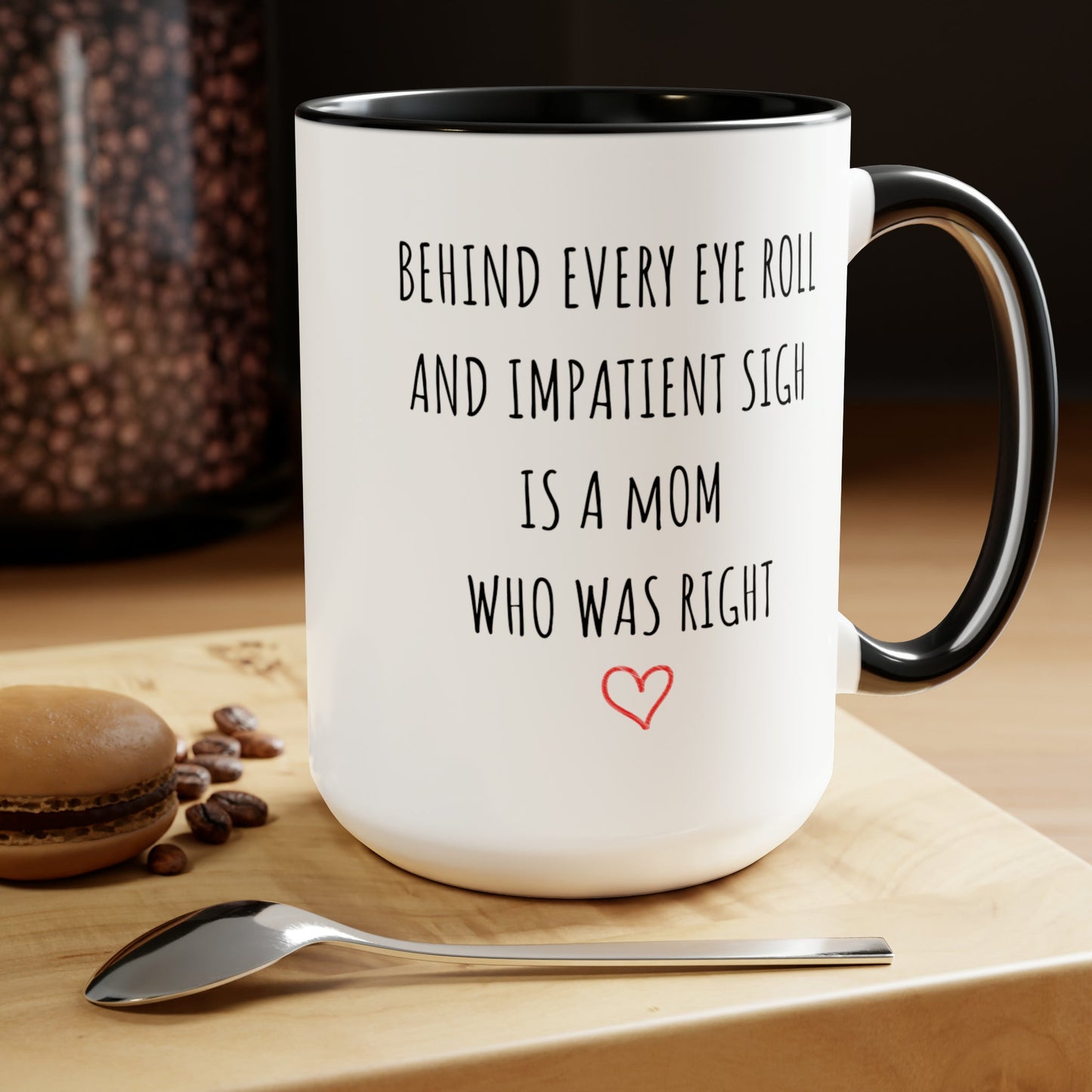 "Behind Every Eye Roll" Personalized Two - Tone Coffee Mug, 15oz - RTS Gifts Emporium