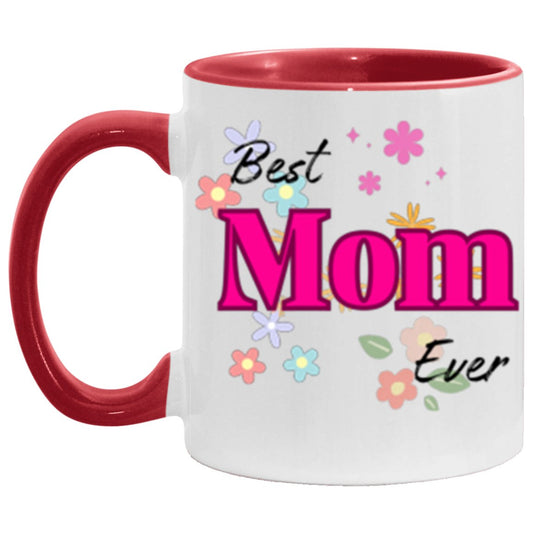 "Best Mom Ever " | 11oz Accent Coffee Mug - RTS Gifts Emporium