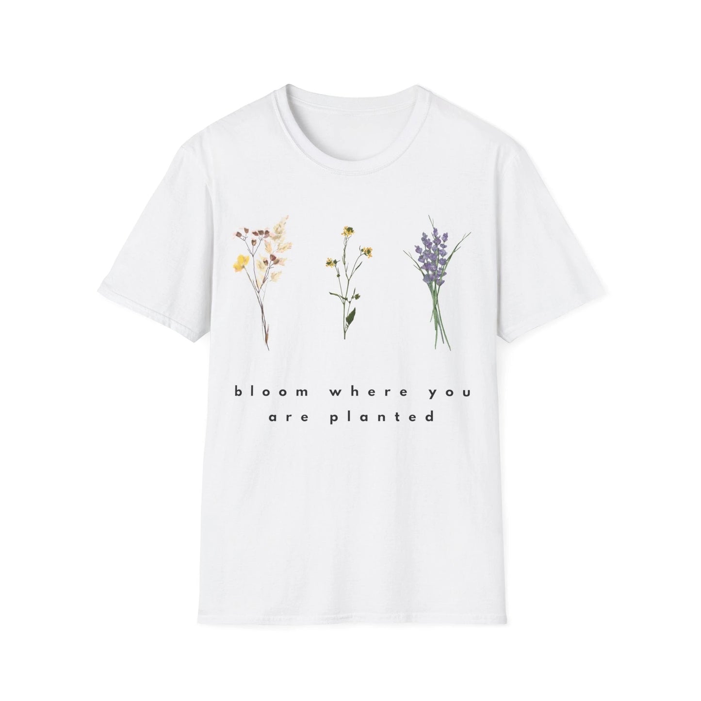 "Bloom Where You Are Planted" - Unisex Softstyle T-Shirt - RTS Gifts Emporium