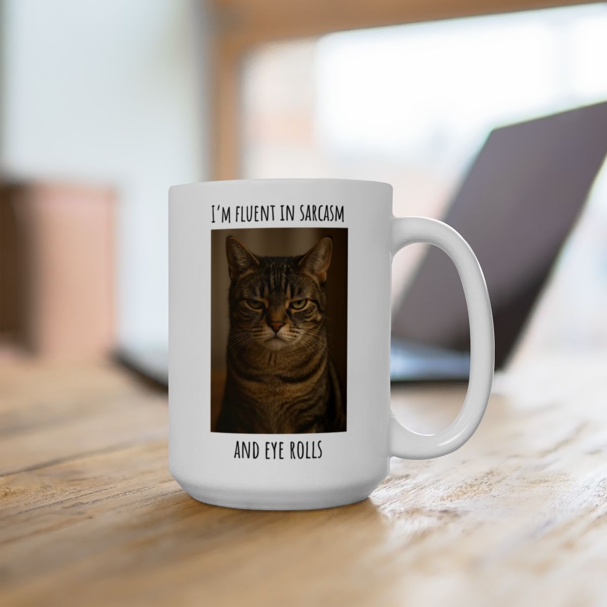 "I'm Fluent in Sarcasm and Eye Rolls" Ceramic Mug, (11oz, 15oz)