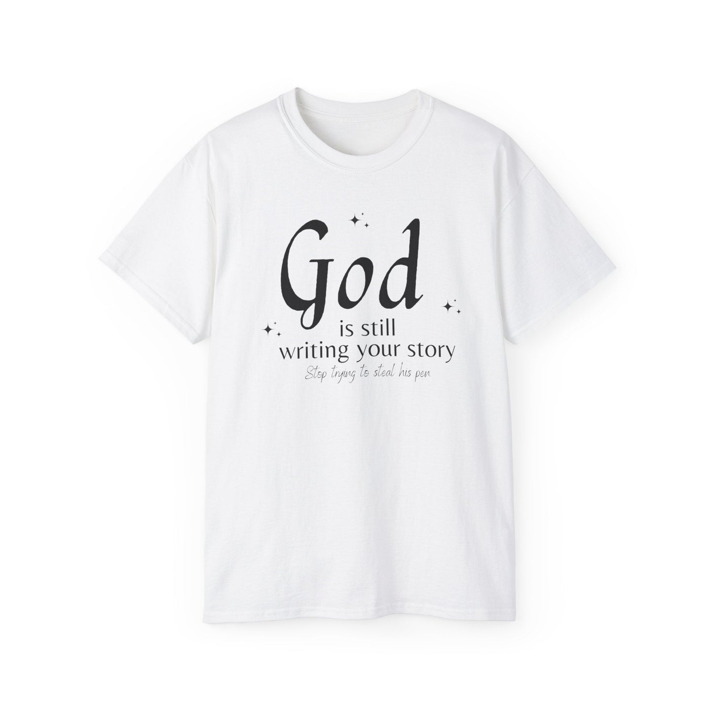 "God Is Still Writing" | Ultra - Cotton Tee - RTS Gifts Emporium