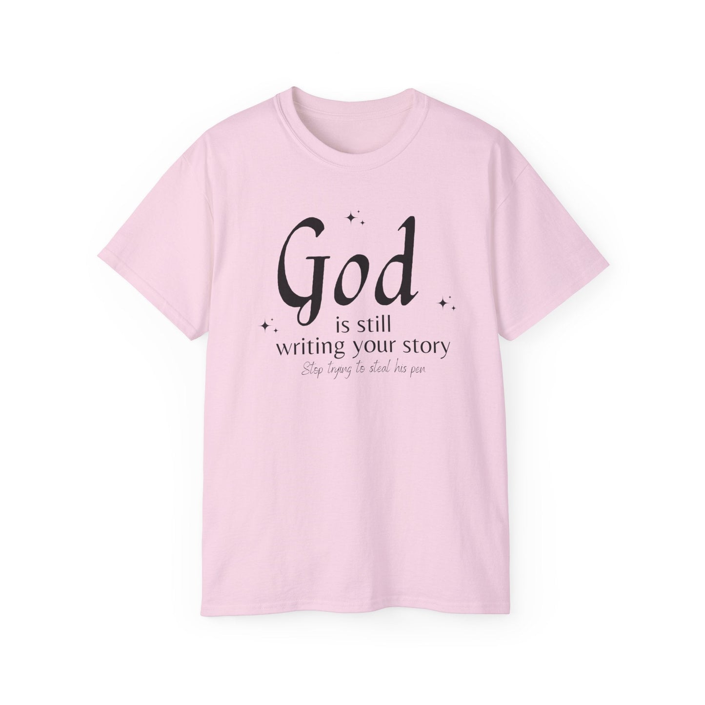 "God Is Still Writing" | Ultra - Cotton Tee - RTS Gifts Emporium