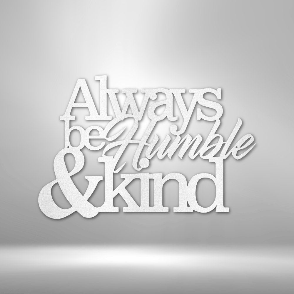 Humble and Kind - Steel Sign - RTS Gifts Emporium