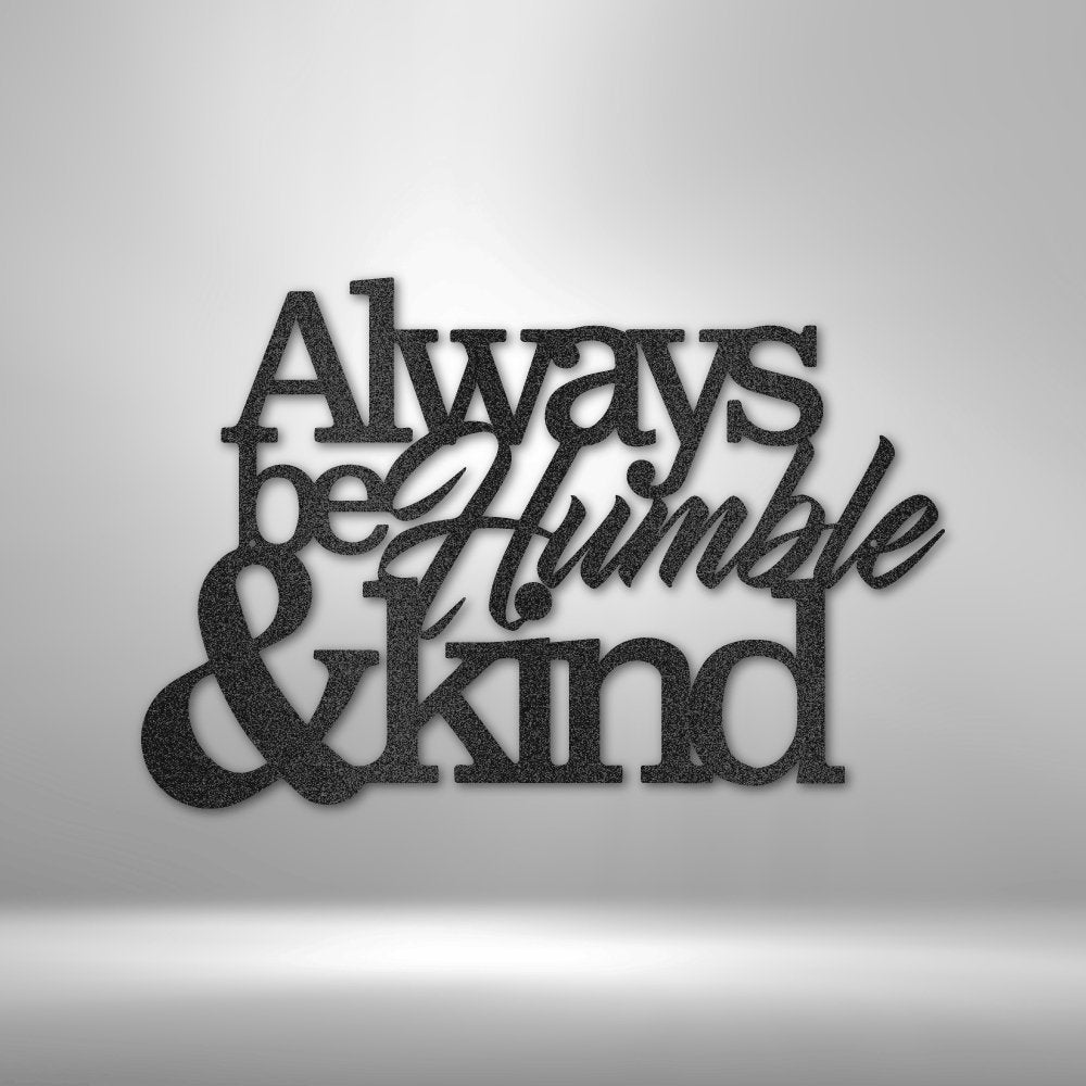 Humble and Kind - Steel Sign - RTS Gifts Emporium