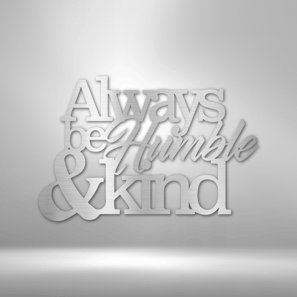 Humble and Kind - Steel Sign - RTS Gifts Emporium