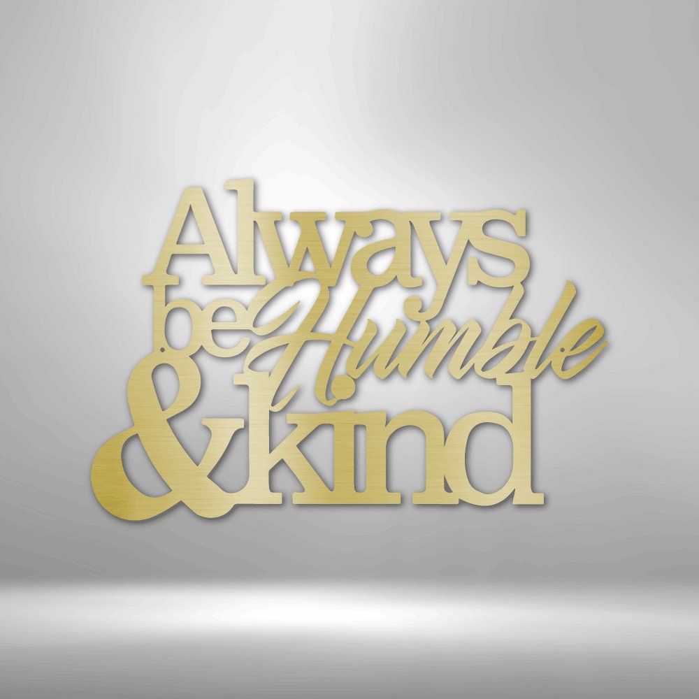 Humble and Kind - Steel Sign - RTS Gifts Emporium