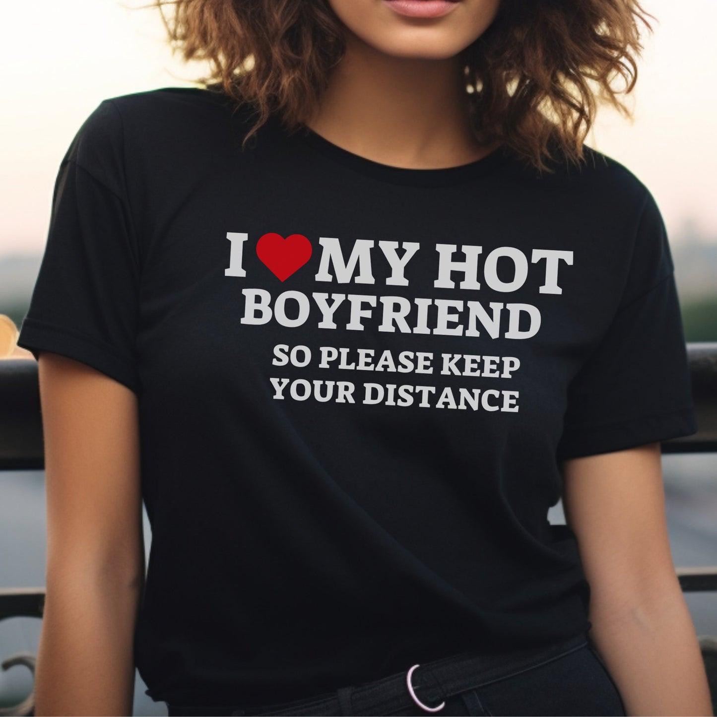 "I Love My Hot Girlfriend/Boyfriend" | T-Shirt - RTS Gifts Emporium