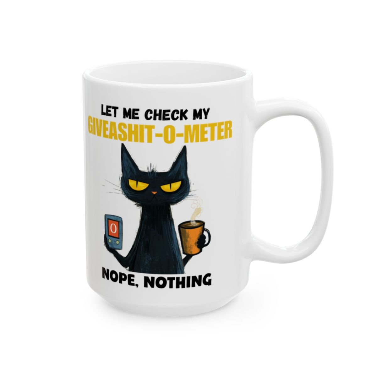 "Let Me Check My Giveashitometer"| Ceramic Mug (11oz, 15oz) - RTS Gifts Emporium