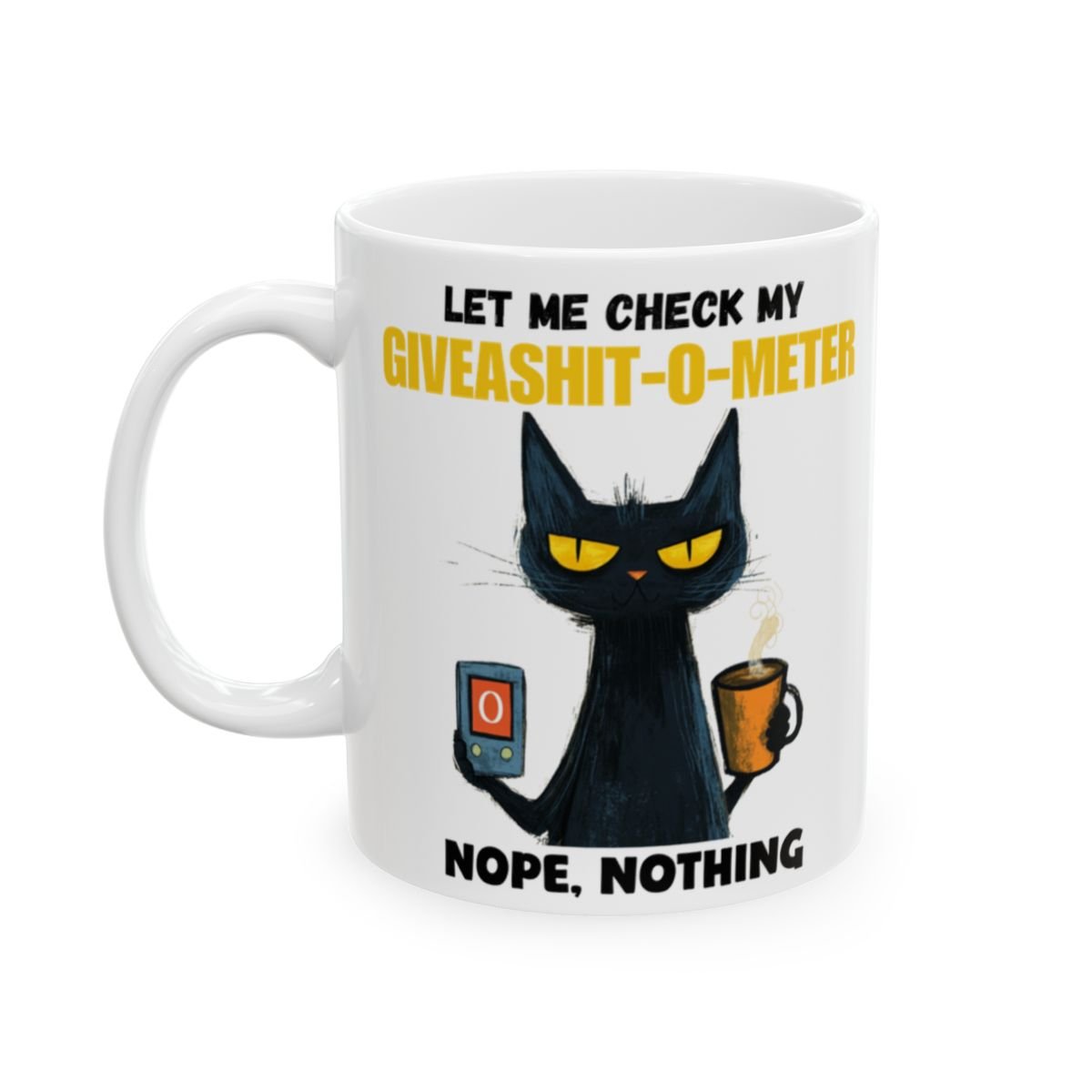"Let Me Check My Giveashitometer"| Ceramic Mug (11oz, 15oz) - RTS Gifts Emporium