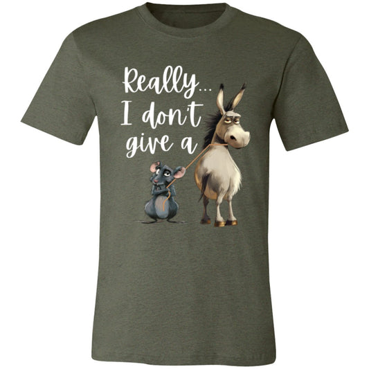 "Really... I Don't Give A" | Unisex Jersey Short - Sleeve T-Shirt - RTS Gifts Emporium