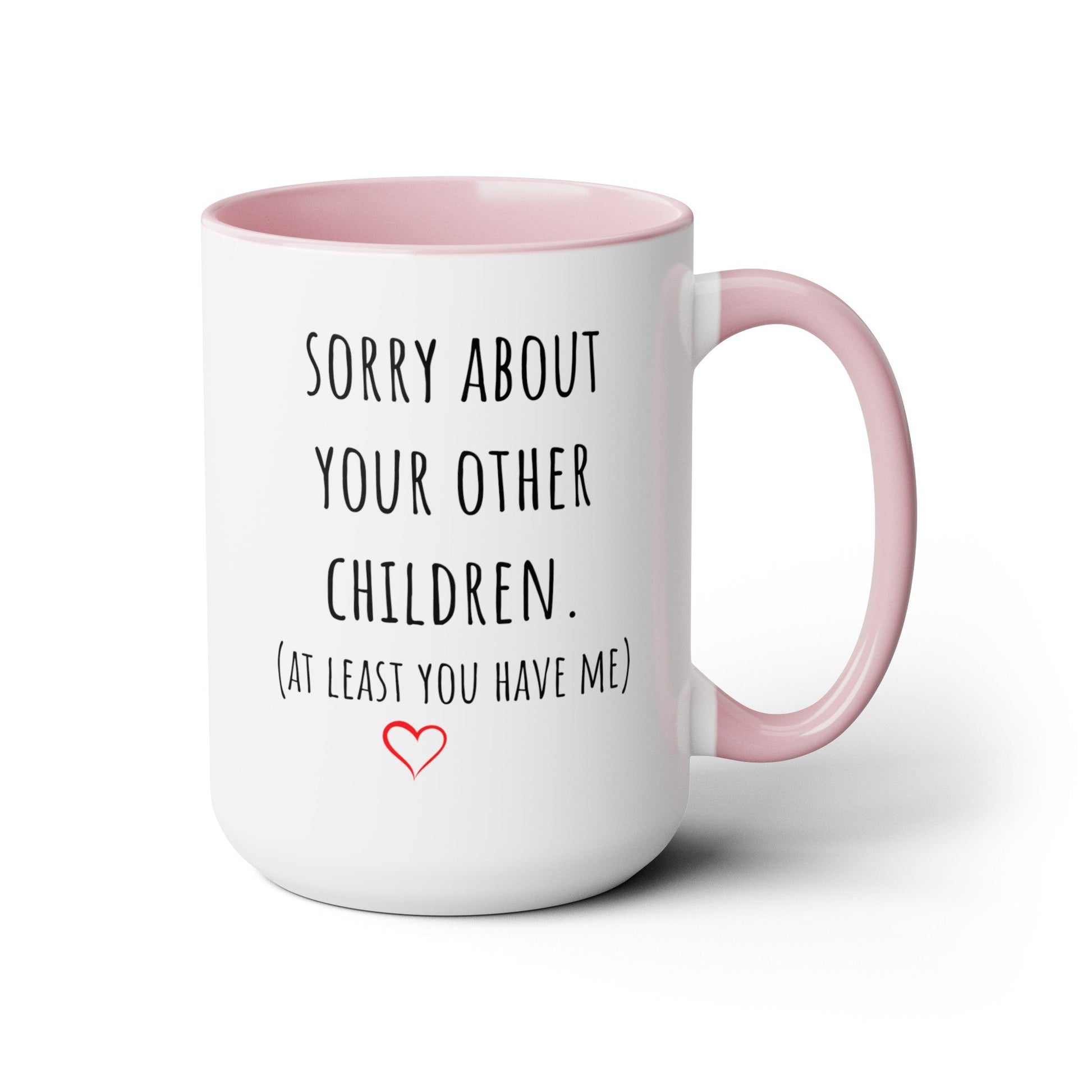 "Sorry About Your Other Children" | Personalized Two-Tone Coffee Mugs, 15oz - RTS Gifts Emporium