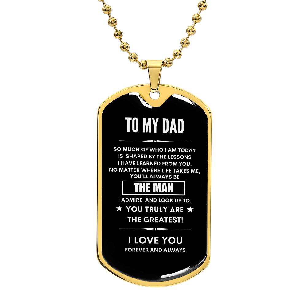 "To My Dad, Much Of Who I Am Today" | Dog Tag Necklace - RTS Gifts Emporium