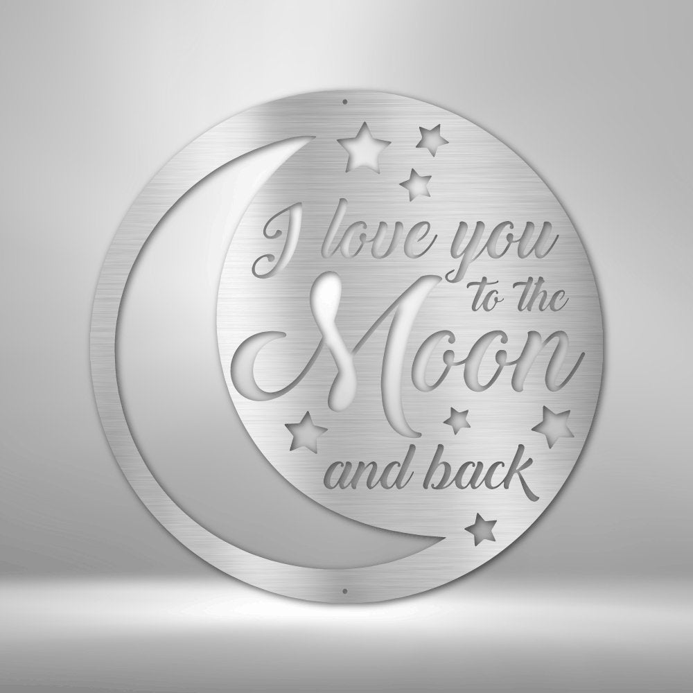 To the Moon and Back - Steel Sign - RTS Gifts Emporium