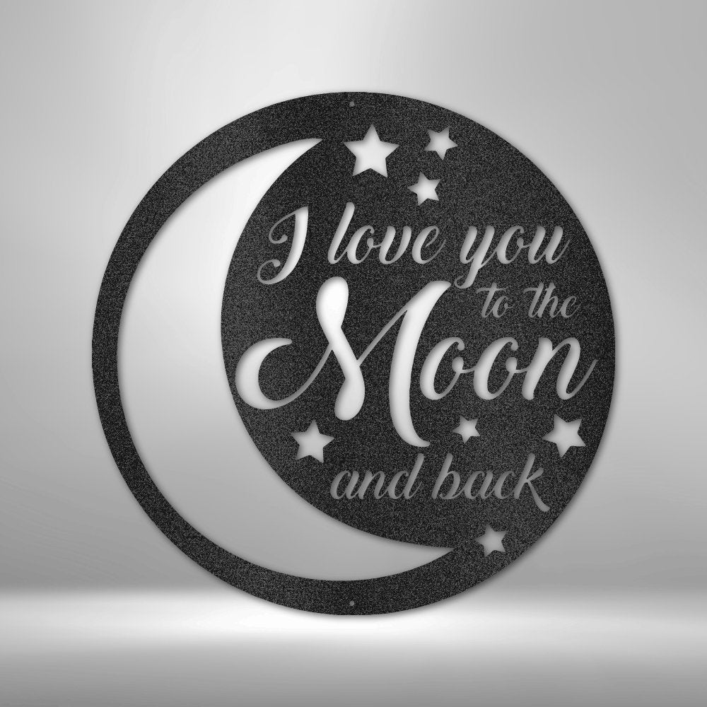 To the Moon and Back - Steel Sign - RTS Gifts Emporium