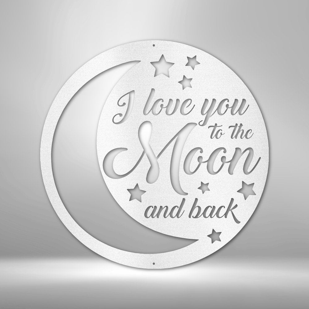 To the Moon and Back - Steel Sign - RTS Gifts Emporium