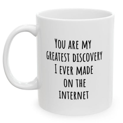 "You Are My Greatest Discovery" | Personalized Ceramic Mug, (11oz, 15oz) - RTS Gifts Emporium