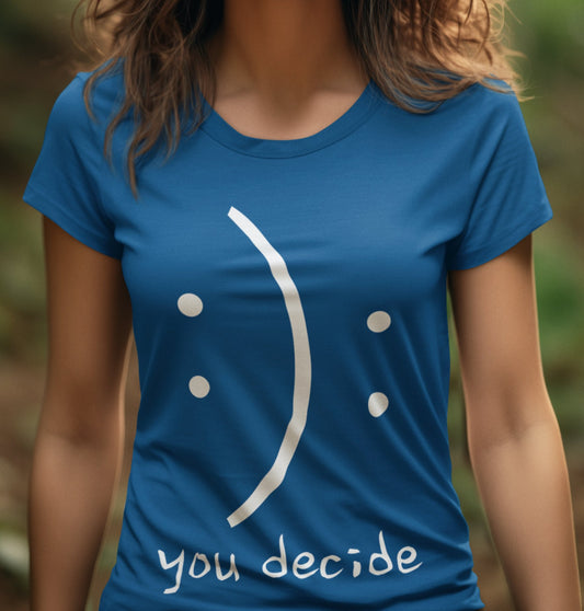 You Decide - Unisex Ultra Cotton Tee - RTS Gifts Emporium